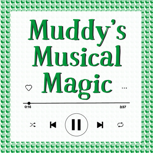 Muddy's Mood-Boosting Music